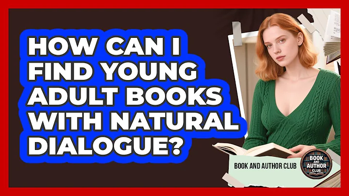 How Can I Find Young Adult Books With Natural Dialogue? - Book and Author Club