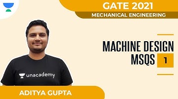 Machine Design MSQs-1 | Mechanical | GATE 2021 | Aditya Gupta