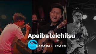 apaiba Leichil  [Unofficial Karaoke ][with Lyrics ] #SheiHuum