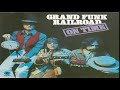 G̤r̤a̤n̤d̤ ̤F̤ṳn̤k̤ ̤R̤a̤i̤l̤r̤o̤a̤d̤ -- On Time  --Full Album1969