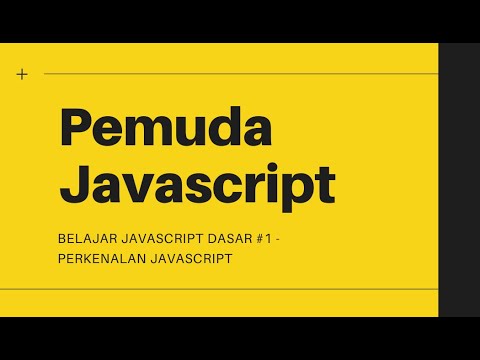 Belajar Javascript Dasar #1 - Perkenalan Javascript