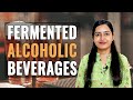 Fermented Alcoholic Beverages | Food Technology Lecture