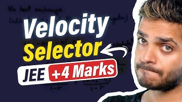 Velocity Selector with PYQs #JEE Month by Vikrant Kirar