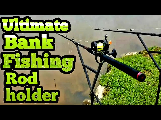 the Ultimate ( bank fishing ) rodholder 