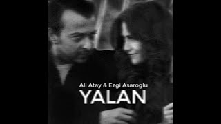 Ali Atay - Yalan feat. Ezgi Asaroğlu #leylailemecnun Resimi