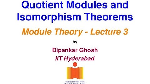 Module theory - Lecture 3 - Quotient modules and isomorphism theorems