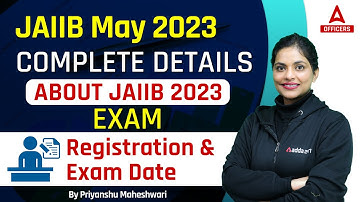 JAIIB May 2023 | Complete Details about JAIIB 2023 Exam | JAIIB 2023 Registration & Exam Date
