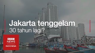 Jakarta tenggelam 30 tahun lagi?