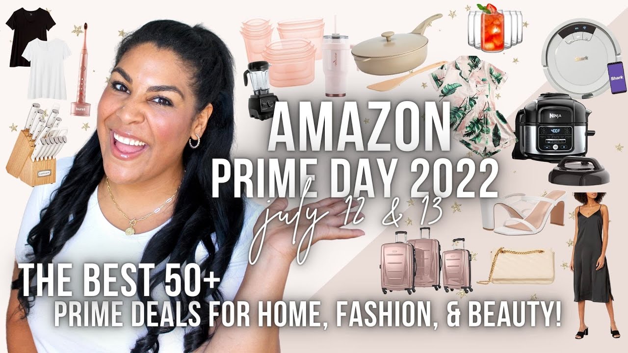 AMAZON PRIME DAY 2022 THE BEST 50+ HOME FASHION & BEAUTY PRIME DAY