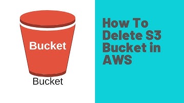 How To Delete S3 Bucket in AWS