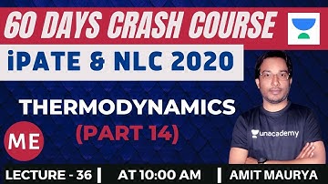 L36: Thermodynamics (Part-14) | 60 Days Crash Course for NLC and iPATE 2020 Exam (ME) | Amit Maurya