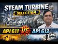 Steam Turbine Selection & API 611 vs API 612 Explained | Oil & Gas Engineering Podcast