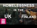 Homelessness In The UK Versus Finland