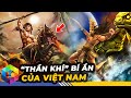 10 Vũ Khí Huyền Thoại Của Việt Nam Khiến Quân Địch Phải Khiếp Sợ - Top 1 Khám Phá