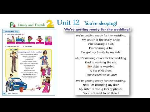 Songs in Family and friends Level 2 Unit 12 _ We're getting ready for the wedding!