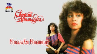 Chintami Atmanagara - Mengapa Kau Menghindar ( Music Audio)