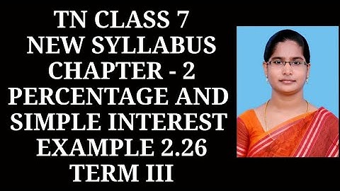 7th Maths T-3 Ch-2 Percentage and Simple Interest | Example-2.26 | Samacheer One plus One channel