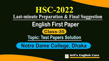 HSC-2022-Notor Dame College।Class-35।  Final Suggestion । English First Paper । Arif English Care