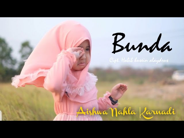 Aishwa Nahla Karnadi - Bunda (Cover Mayada) class=