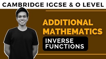 [ADD MATHS] - Inverse Function | CIE IGCSE & O Level