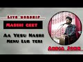 Aa Yesu Nasri Menu Lur teri || Masihi Geet || Worshiper Abdia John