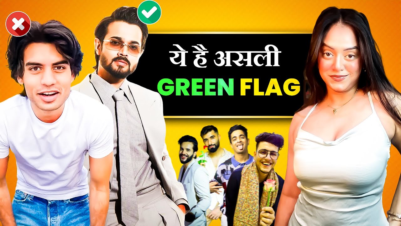 5 YouTubers who are True Green Flags👌 ft.@BBKiVines @FukraInsaan @manavchhabra