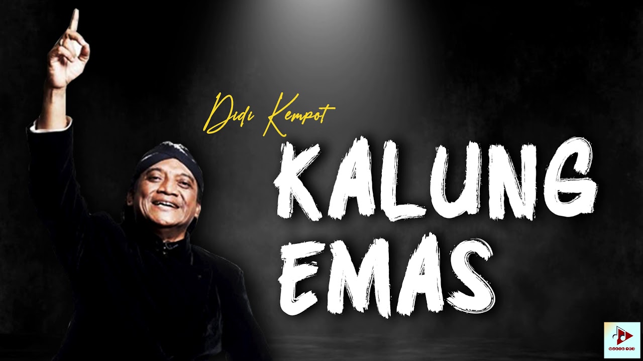 KALUNG EMAS DIDI KEMPOT_indo musik YouTube KALUNG EMAS DIDI KEMPOT_indo musik YouTube