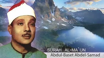 Surah   Al-Ma`un . Abdul Basset Abdul Samad - -سورة الماعون-عبد الباسط عبد الصمد