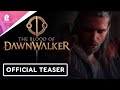 The Blood of Dawnwalker | Official 'The Dawnwalker Saga' Trailer | IGN Summer of Gaming 2026 | 4K