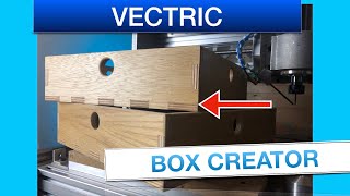 Vectric Box Creator - The Easy Way To Make CNC Boxes!