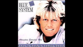 Blue System - Love Is Such A Lonely Sword  (my version)  1989