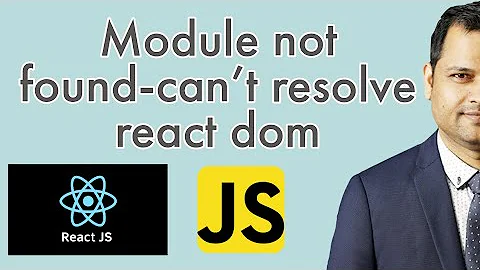 module not found error | can not resolve react dom module