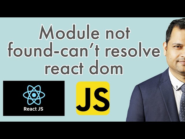 module not found error | can not resolve react dom module - YouTube Module Not Found Error | Can Not Resolve React Dom Module - Youtube