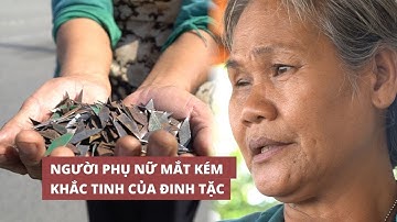 Người phụ nữ mắt kém quyết chọn làm khắc tinh của đinh tặc