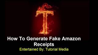 How to generate Fake Amazon Receipts 2018
