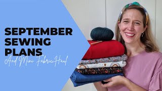 September Sewing Plans | And Mini Fabric Haul