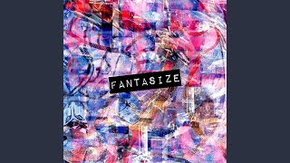 Fantasize