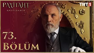 Payitaht Abdülhamid 73. Bölüm (HD)