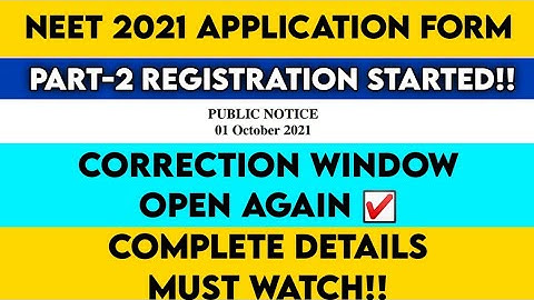 NEET 2021 Phase-2 Registration Started!! | NEET 2021 application form Part-2 & Correction Window