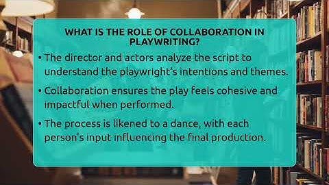 What Is The Role Of Collaboration In Playwriting? - The Prose Path