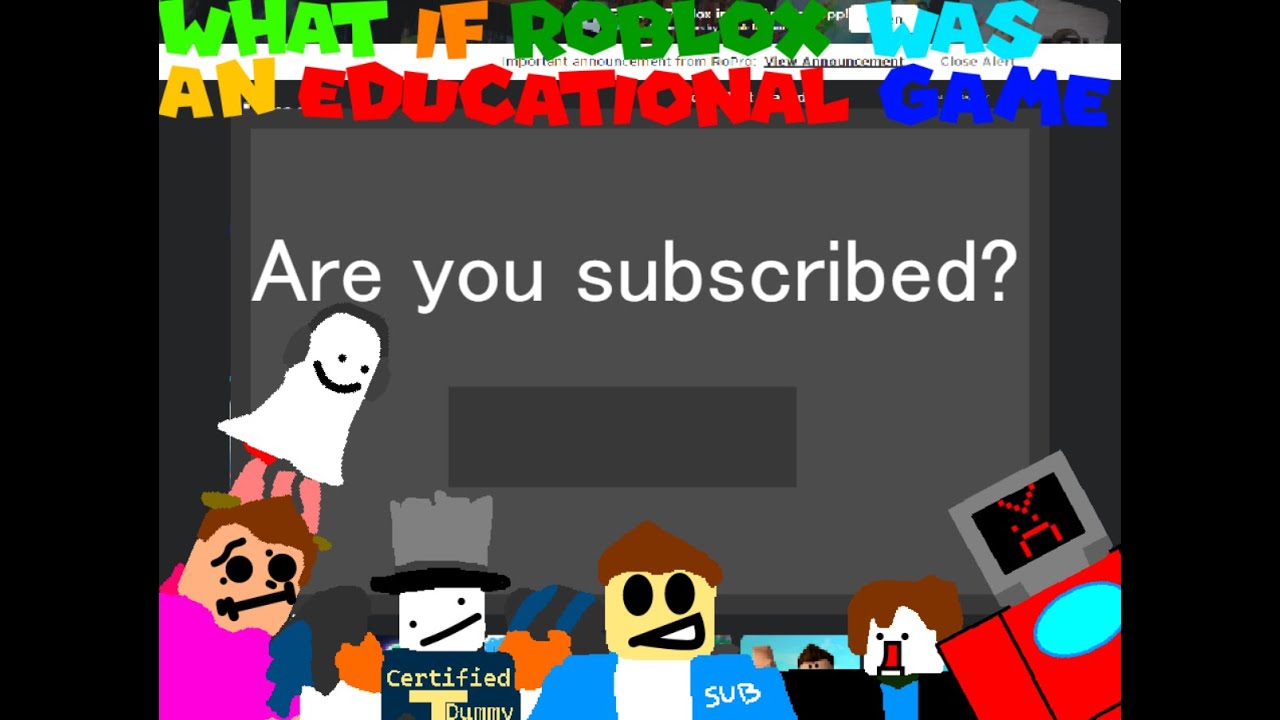 If ROBLOX was an educational game YouTube