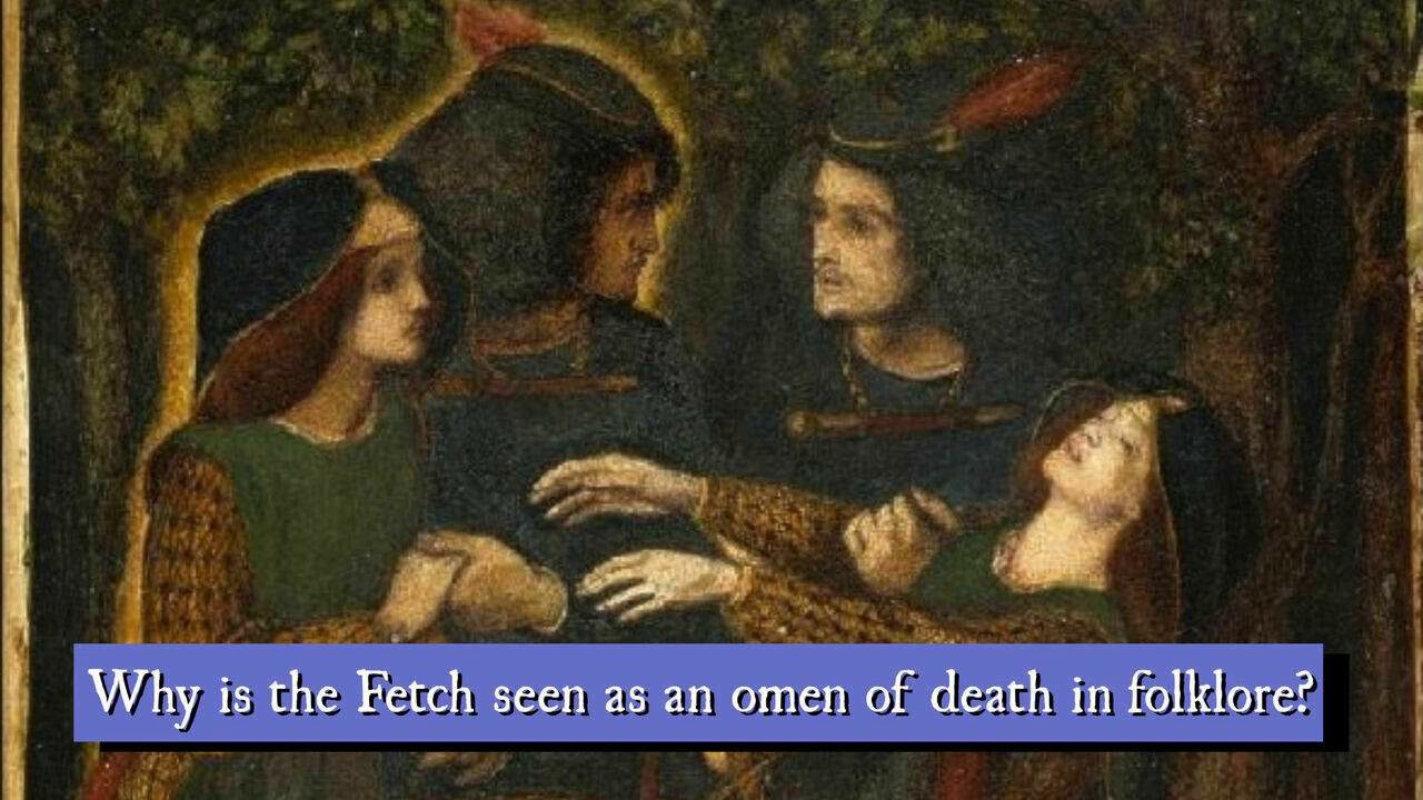 Why Is The Fetch Seen As A Death Omen in Irish Folklore?