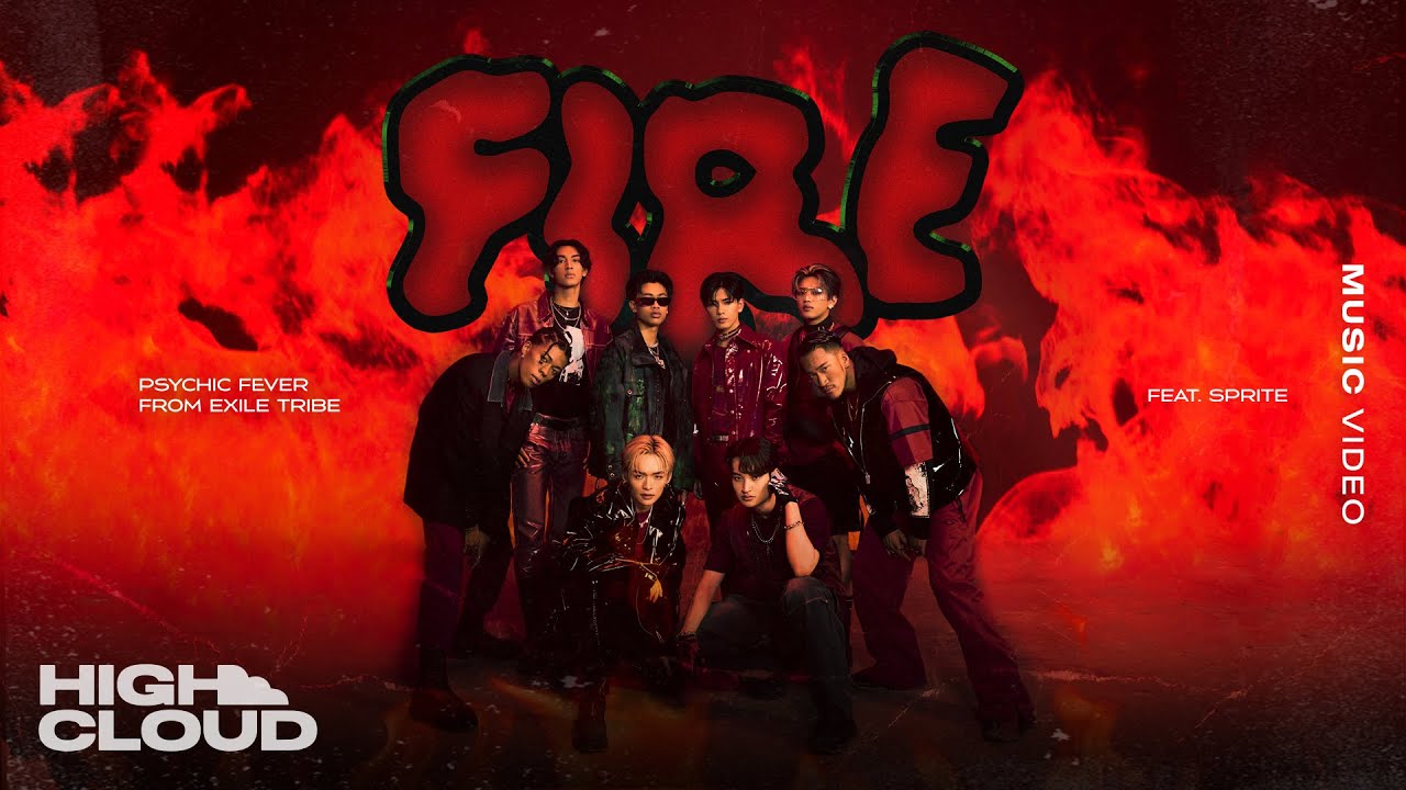 Psychic Fever From Exile Tribe Fire Feat Sprite Official Mv Youtube