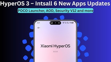 Install 6 NEW HyperOS 3 System Apps! POCO Launcher, Security V12 and More