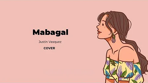 Mabagal | Justin Vasquez (cover) HD Lyrics