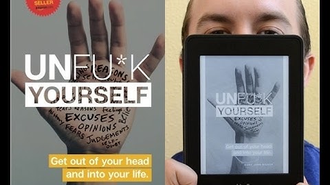 Unfu*k Yourself: Get Out of Your Head and Into Your Life - Gary John Bishop
