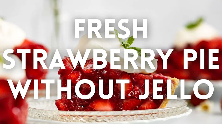 Fresh Strawberry Pie (no gelatin!)