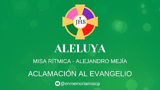 Video thumbnail of "Aleluya - Misa Rítmica - Alejandro Mejía | Aclamación al Evangelio"