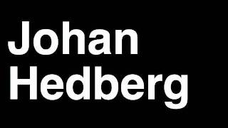Download lagu How to Pronounce Johan Hedberg New Jersey Devils NHL Hockey Player Runforthecube How to Pronounce Johan Hedberg New Jersey Devils NHL Hockey Player Runforthecube