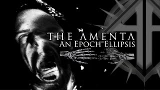 The Amenta - An Epoch Ellipsis (Official Clip)